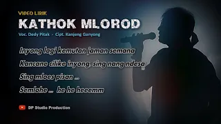 Download KATHOK MLOROD (Kanjeng Ganyong) ; Dedy Pitak LAGU JAWA PENGINYONGAN MP3