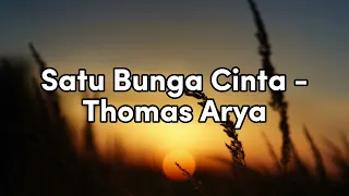 Download Satu Bunga Cinta - Thomas Arya (Video Lirik) MP3