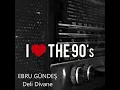 EBRU GÜNDEŞ - Deli Divane