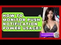 Download Lagu Hoe controleer ik het stroomverbruik van pushmeldingen? - The Hardware Hub