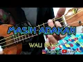 MASIH ADAKAH - WALI BAND KENTRUNG COVER BY LTV