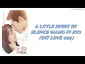Download Lagu A Little Sweet Lyrics 有點甜 By Silence Wang 汪蘇瀧 \u0026 By2 (Ost Love o2o)