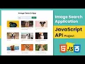 JavaScript Project Image Search App With JavaScript API