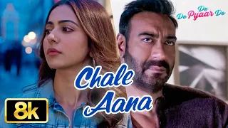chale aana 8k video song ajay devgn tabu rakul preet armaan malik amaal mallik de de pyaar de