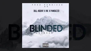dill iigent x rk x pandizzo blinded new amapiano 