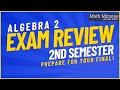 Algebra 2 Final Exam Review Semester 2