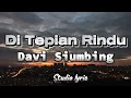 Download Lagu Davi Siumbing - Di Tepian Rindu (lyric)