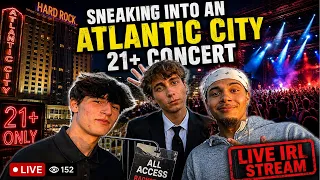 🔴LIVE🔴 IRL Sneaking Into An Atlantic City 21+ Concert!