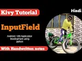 Kivy Input Field in Hindi Android App Development using Python Kivy Tutorial