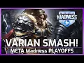 VARIAN SMAAAASH! - META Madness Playoffs - Heroes of the Storm
