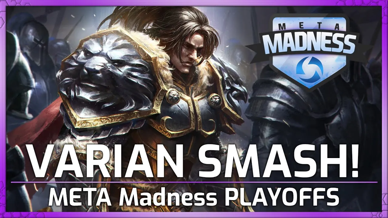 VARIAN SMAAAASH! - META Madness Playoffs - Heroes of the Storm