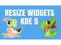 How to resize widgets in KDE plasma 5