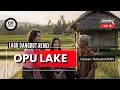 Remix OPU LAKE | Dangdut Lamaholot | Ciptaan Ruslan Uran |(Music Video Lirik)@C-GMusicAll 