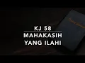Lagu KJ 58 Mahakasih yang Ilahi (Love Divine, All Love Excelling) - Kidung Jemaat