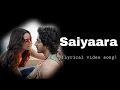 Download Lagu Saiyaara Title Song (Lyrics) |FaheemA,Tanishk B, Arslan N | Mohit Suri |Ahaan P,Aneet P |YRF MP3