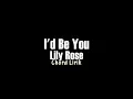 Lily Rose - I'd Be You Guitar Chords Lyrics