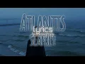 Download Lagu Atlantis - Seafret (lyrics)~terjemahan