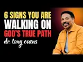 6 Signs You Are Walking On God s True Path Tony Evans Divine Disruption