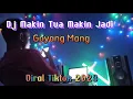 Lagu Acara Makin Tua Makin Jadi X Goyang Mang Remix 2023