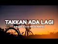 Download Lagu Lirik Lagu | Takkan Ada Lagi D.Paspor [Cover Meyda Rahma]