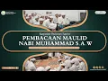 Lagu Live | Pembacaan Maulid Nabi Muhammad S.A.W - Qoshidah Burdah