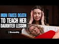 Download Lagu Mom Fakes Death To Teach Daughter A Lesson