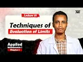 Applied mathematics I chapter 3 part 1 Techniques of evaluation of limits