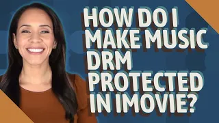 How do I make music DRM protected in iMovie