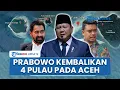 Download Lagu Prabowo Kembalikan 4 Pulau yang Disengketakan Jadi Milik Aceh, Mualem: Terima Kasih Pak Presiden