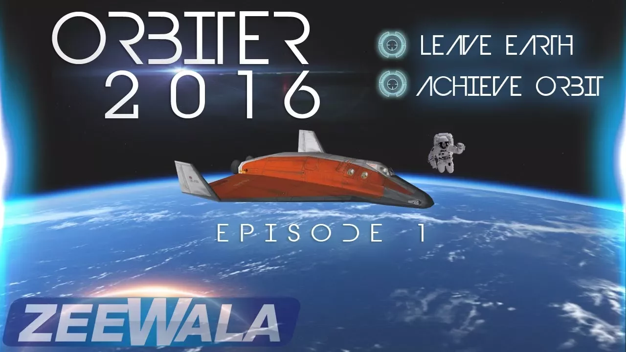 Episode 1 | Traveling To Space & Achieving An Orbit | A Beginners Tutorial In Orbiter 2016