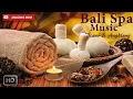 Download Lagu Bali Spa Music - 1 Hours Relaxing Music for Yoga, Massage, Study, Meditation, etc