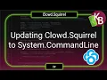 C - Updating Clowd Squirrel to System CommandLine