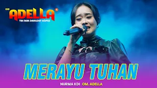 Download MERAYU TUHAN - NURMA KDI || OM ADELLA LIVE SPN POLDA JATIM MP3