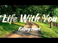 Kelsey Hart - Life With You (Acapella With Lyrics)