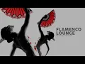Download Lagu Flamenco Lounge - Official Playlist
