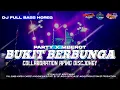 Download Lagu DJ BUKIT BERBUNGA STYLE PARTY X MBEROT FT PRINDAPAN GANK BP AUDIO FULL BASS HOREG APING DISCJOKEY 
