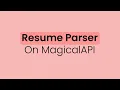 How To Use the Resume Parser On MagicalAPI