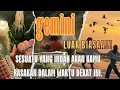 Lagu GEMINI ❤️ LUAR BIASA!!! SESUATU YG INDAH AKAN KAMU RASAKAN DLM WAKTU DEKAT INI.