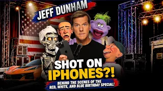 Behind the Scenes! We shot my 250th R,W & B 🇺🇸 Birthday Special on iPhones! | JEFF DUNHAM