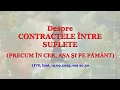 Despre CONTRACTELE ÎNTRE SUFLETE (PRECUM ÎN CER, AȘA ȘI PE PĂMÂNT)