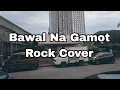 Willie Garte- Bawal Na Gamot Rock Cover(Imelda Papin Version)