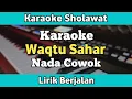 Lagu Karaoke - Waqtu Sahar Nada cowok Versi Sabyan Lirik Video | Karaoke Sholawat