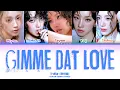 I-DLE (아이들) - 'GIMME DAT LOVE' (COLOR CODED LYRICS)
