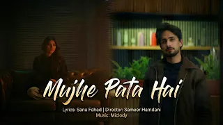 Mujhe Pata Hai (Official Music Video)