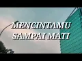 Download Lagu Utopia - Mencintaimu Sampai Mati (Lirik)