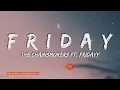 The Chainsmokers - Friday (Lyrics) ft. Fridayy