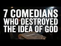 Lagu 7 Comedians Who Destroyed the Idea of God