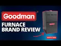 Goodman Brand 2024 Review Furnaces