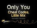 Download Lagu Cheat Codes, Little Mix - Only You Karaoke Version