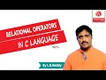 Relational Operators In C language Part-5 Relational Operators By L N Reddy B Wisdom Jobs